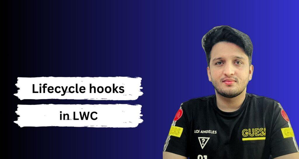 Lifecycle hooks in lwc salesforce champion